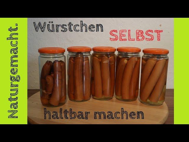 Würstchen im Glas - wie gekauft! Über Jahre haltbar machen! #wiener #imglas #vorrat