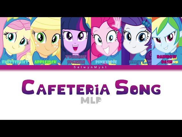 MLP ~Cafeteria Song~ {Color Coded Lyrics}