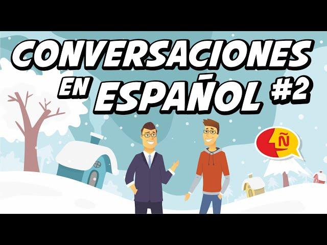  Conversaciones para aprender español | Diálogos Cotidianos #2 | Nivel avanzado