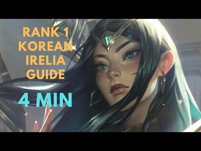 Irelking's irelia guide but in 4 minutes!