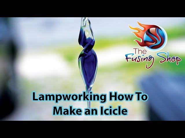 LAMPWORKING HOW TO | The Fusing Shop | How to make Borosilicate Icicle