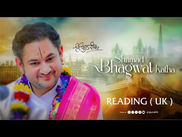 Reading , U K - DAY 6 | Shrimad Bhagwat Katha | Sri Pundrik Goswami JI Maharaj