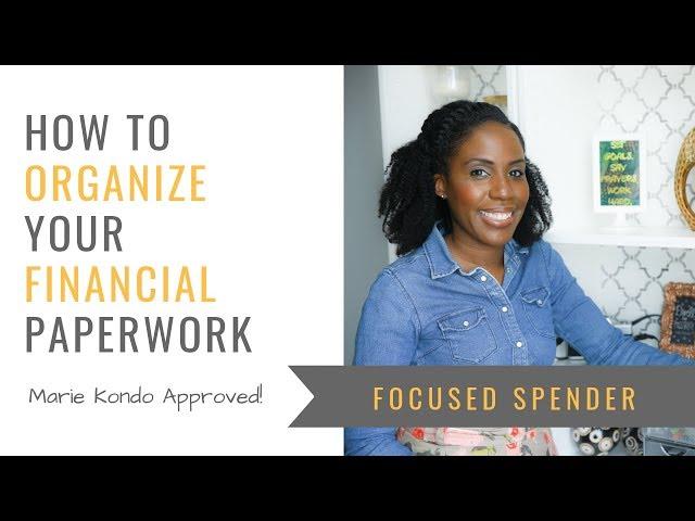 How to Organize Your Financial Paperwork - MARIE KONDO APPROVED!