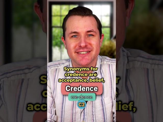 Credence - Meaning, Pronunciation, Synonyms and an Example Sentence (English Word of the Day)