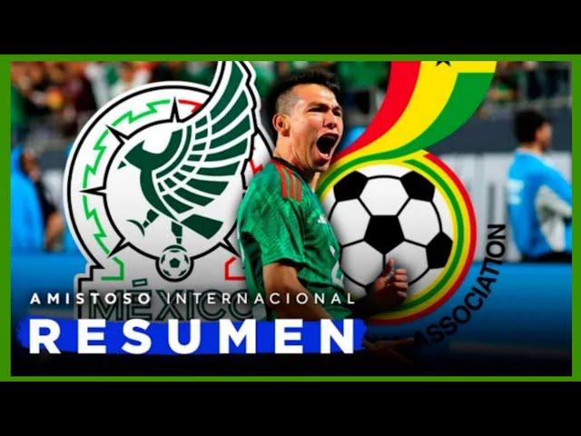 México 2-0 Ghana | Partido Amistoso Internacional 2023 | RESUMEN Y GOLES |