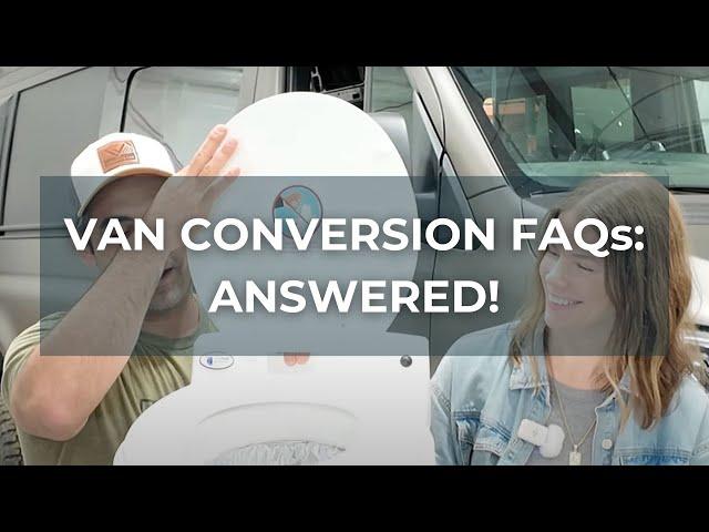 Van Conversion Q&A: Expert Tips For Your Dream Build