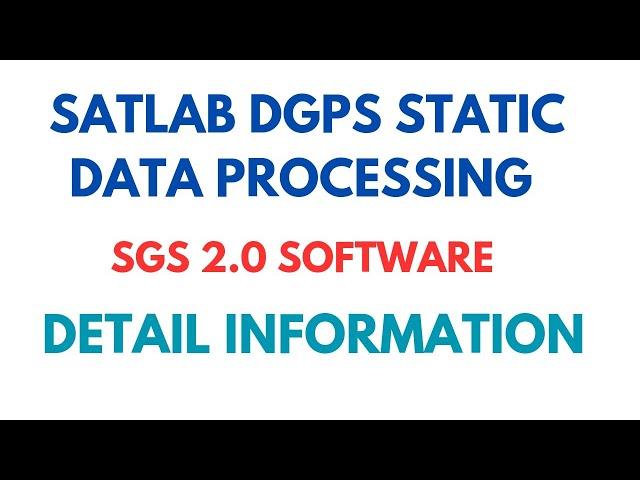 Satlab Dgps Static I Satlab SGS 2.0 Static Data Processing I Satlab Dgps Static Data I Satlab Dgps