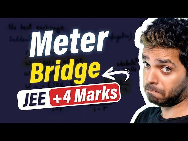 Meter Bridge with PYQs JEE Month by Vikrant Kirar