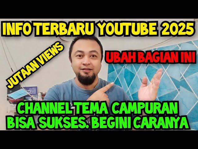 BUKTI NYATA TEMA CHANNEL CAMPURAN DI YOUTUBE BISA SUKSES TAHUN 2025