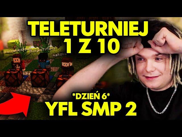 TELETURNIEJ 1 Z 10! SZÓSTY DZIEŃ YFL SMP 2! #6