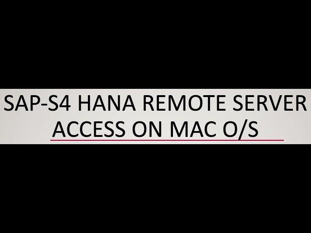 SAP-S4 HANA REMOTE SERVER ACCESS I ON MAC O/S | How to get SAP Server Access for Practice