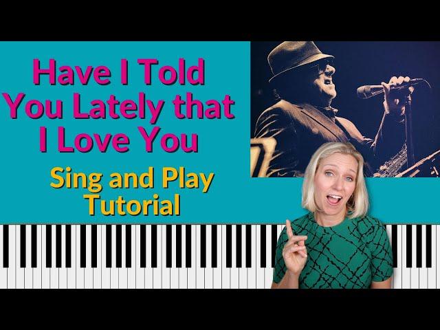 Have I Told You Lately That I Love You Piano Tutorial | BEAUTIFUL sing and play piano