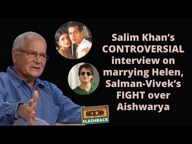 Salim Khan's most HONEST interview on marrying Helen, Salman-Vivek's fight over Aishwarya