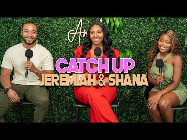 Jeremiah and Shana Catch Up | With Arlette Amuli