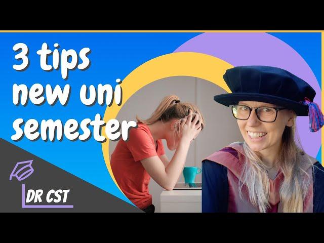 UNIVERSITY NEW SEMESTER - Students, Lecturers, Professors, 3 TIPS to SETTLE IN TO TERM! #university