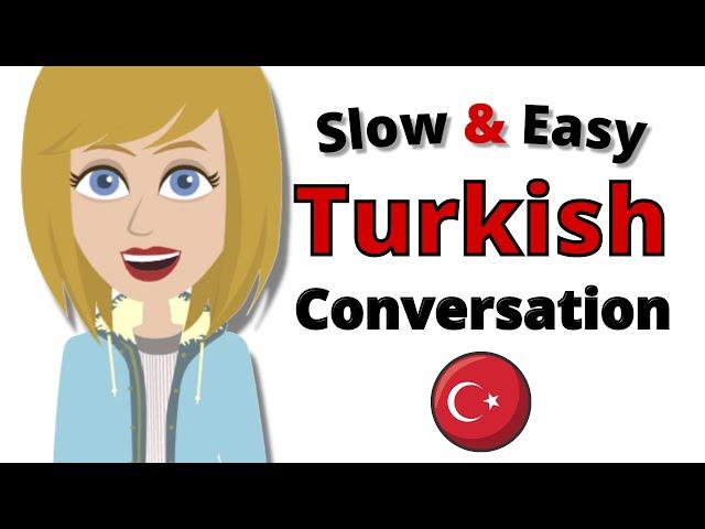 Learn Turkish Conversation  Slow and Easy Turkish Lesson
