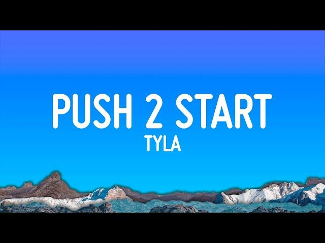 Tyla - PUSH 2 START (Lyrics)