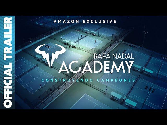 Rafa Nadal Academy | Official Trailer