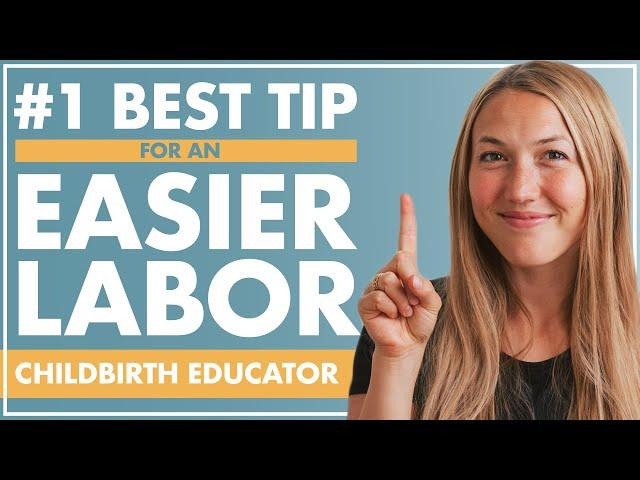 #1 BEST Tip for EASIER LABOR & GIVING BIRTH from Childbirth Educator