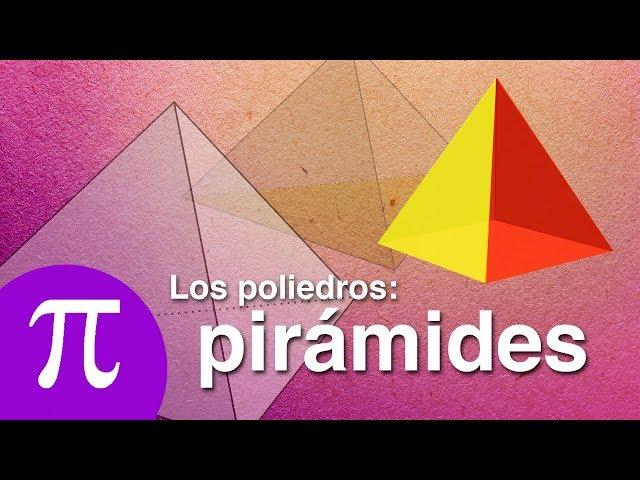 La Eduteca - Los poliedros: las pirámides.