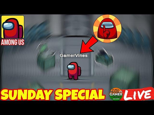 Among Us  Sunday Special Live Stream  Mr Gamer Vines
