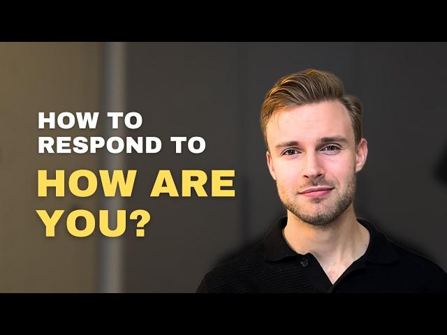 How to Answer "HOW ARE YOU?" in English: Use These Phrases!