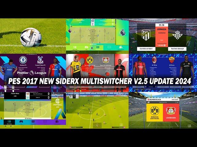PES 2017 NEW SIDERX MULTISWITCHER V2.5 UPDATE 2024