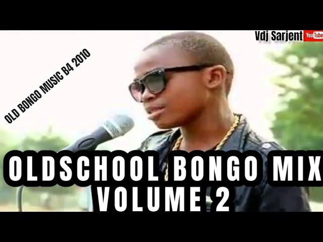  OLDSCHOOL BONGO MIX VOL.2 | OLD BONGO SONGS B4 2010 | VDJ SARJENT