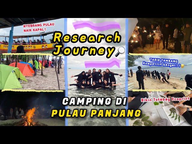 CAMPING & API UNGGUN DI PULAU PANJANG JEPARA! (Acara Research Journey) VLOG #46 || INDONESIA