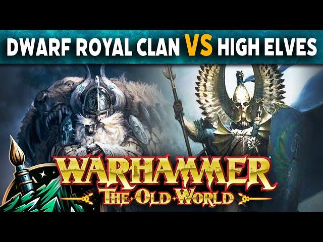 Dwarfen Royal Clan vs High Elf Realms Warhammer The Old World Battle Report