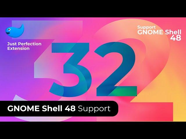 GNOME Shell 48 Support For Just Perfection Extension