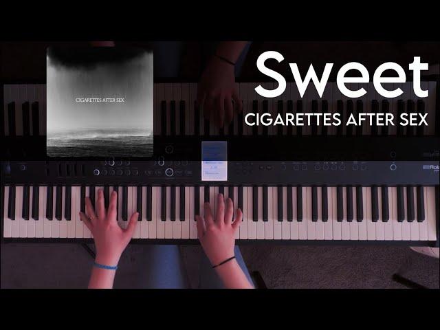 Cigarettes After Sex - Sweet (Piano Cover)
