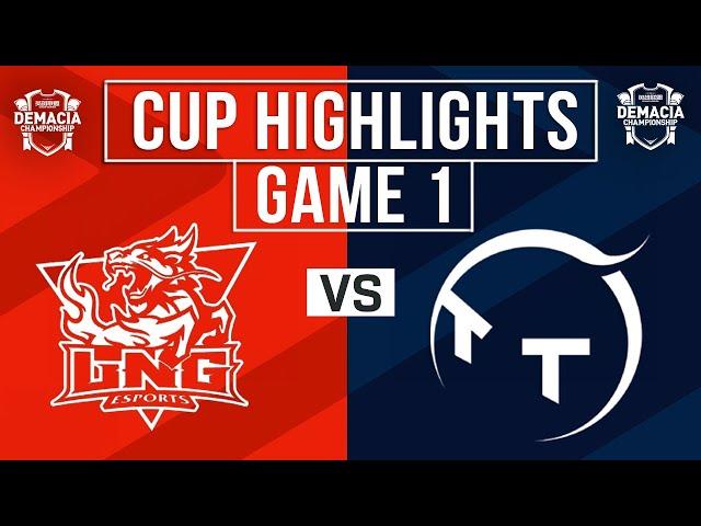 LNG vs TT Highlights Game 1 | Demacia Cup 2024 Quarterfinals | LNG Esports vs ThunderTalk Gaming