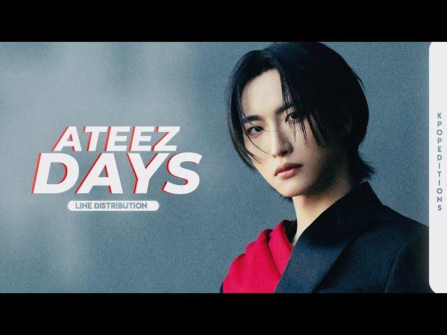 ATEEZ (에이티즈) – Days  | Line Distribution