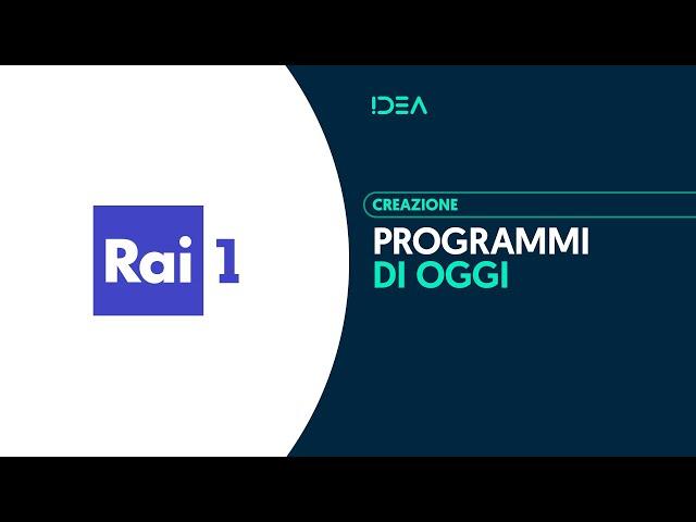 Rai 1 - Programmi di oggi