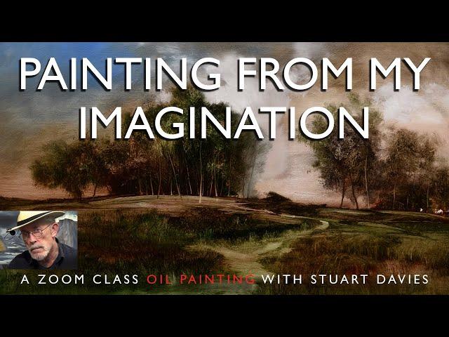 Painting From My Imagination - A Zoom Class With Stuart Davies, November 16, 2024