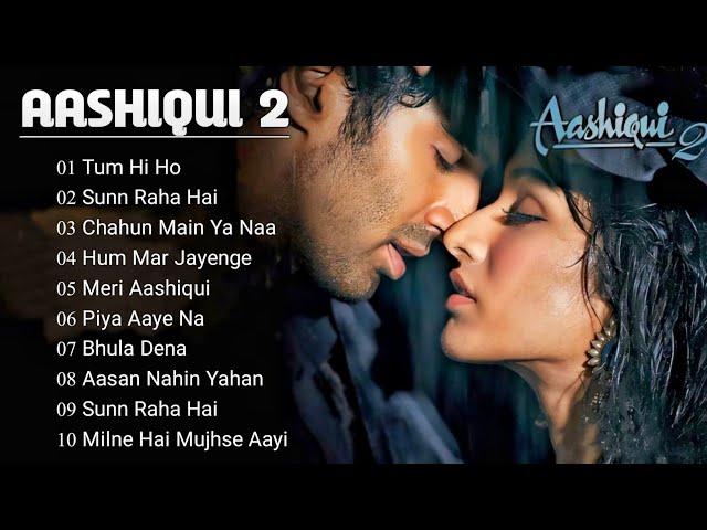 Aashiqui 2 | All Best Songs | Shraddha Kapoor & Aditya Roy Kapur | Romantic Love Songs#aashiqui2