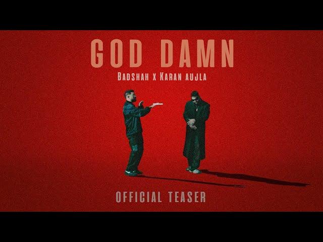 Badshah X Karan Aujla - God Damn (Official Teaser) | Hiten | Ek THA RAJA