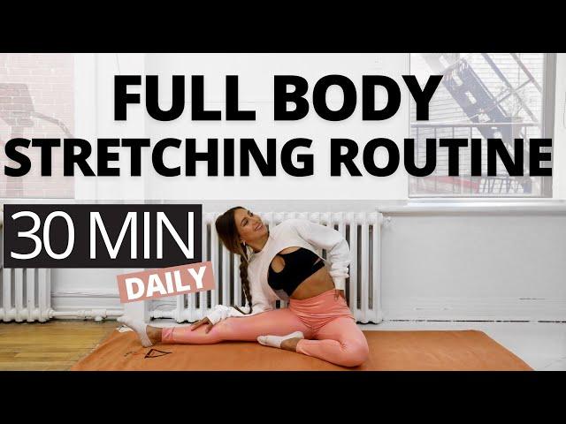 30 MIN STRETCH - DAILY FULL BODY STRETCHING ROUTINE to Relax,  Recover & Increase Flexibility
