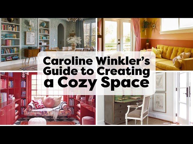 How to Create A Cozy Space, With Caroline Winkler