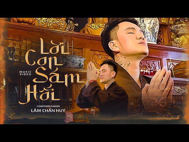 Lời Con Sám Hối - Lâm Chấn Huy | MV OFFICIAL