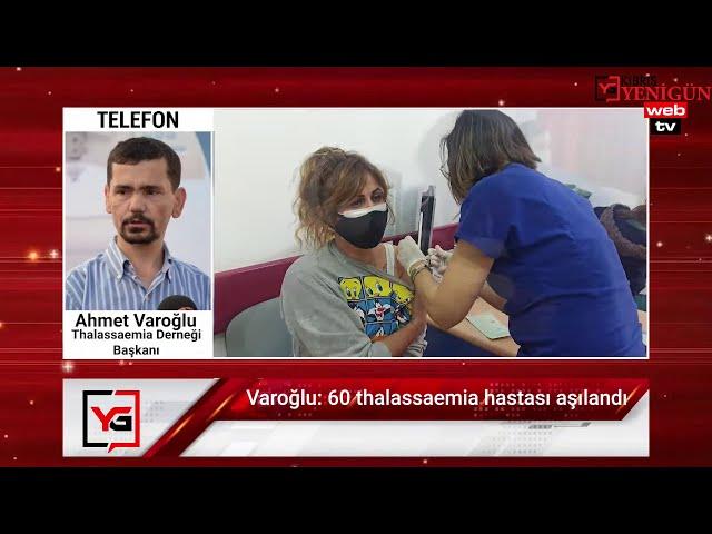 Ahmet Varoğlu, thalassaemialıların başlayan aşılaması ile ilgili Yenigün’e açıklamalarda bulunuyor