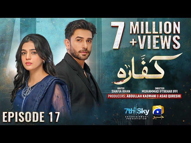 Kaffara Episode 17 - [Eng Sub] - Ali Ansari - Laiba Khan - Zoya Nasir - 13th Aug 2024 - HAR PAL GEO