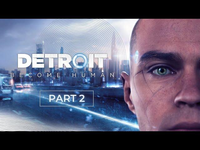 Detroit - Become Human - Part 2