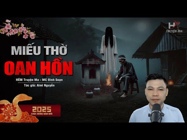 Đọc Truyện Ma: MIẾU THỜ OAN HỒN CHẾT ĐƯỜNG - Nghiệp ĐỐT PHÁ Miếu Làm Nhà #truyenmadinhsoan