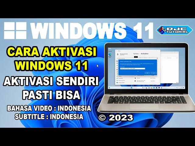 CARA AKTIVASI WINDOWS 11 dengan Product Key Original Terbaru 2023