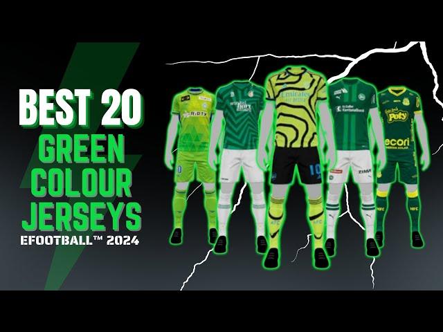 New Kits! Top 20 Green Colour Jersey eFootball 2024| EFXPACK