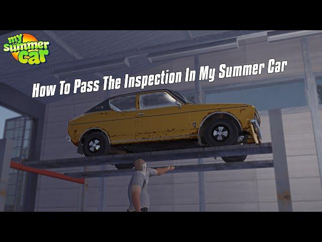 My Summer Car - How To Pass The Inspection