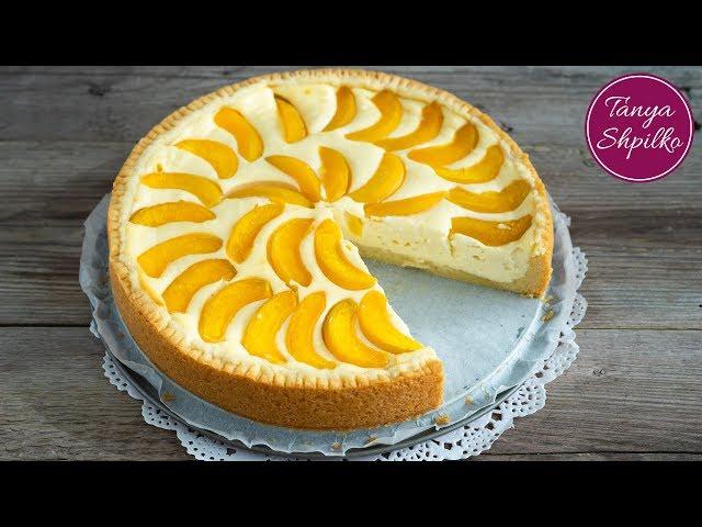 Творожный Пирог с Персиками | Peach Cake | Tanya Shpilko