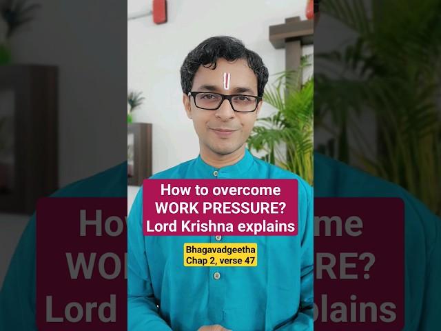 How to overcome work-pressure, Lord Krishna tells #bhagavadgita #english